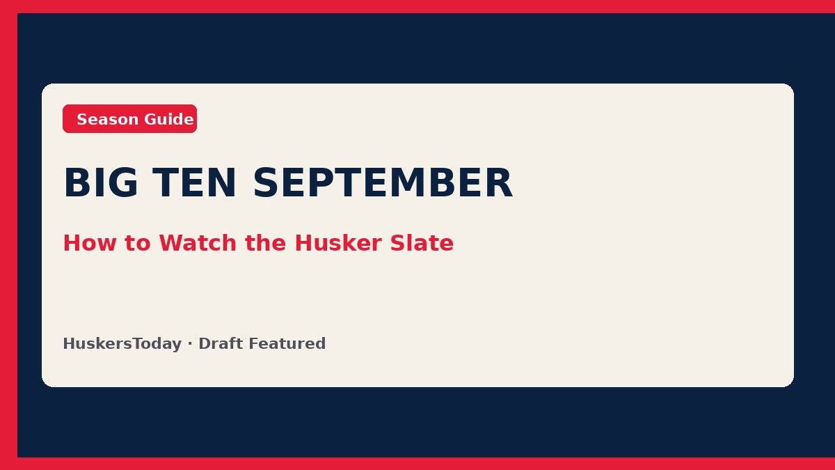 Editorial Big Ten September how-to-watch guide graphic